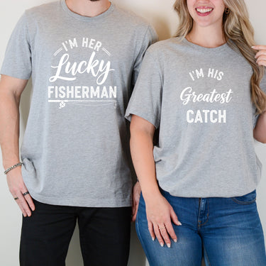 I'm His Greatest Catch I'm Her Lucky Fisherman Matching T-Shirts For Couples
